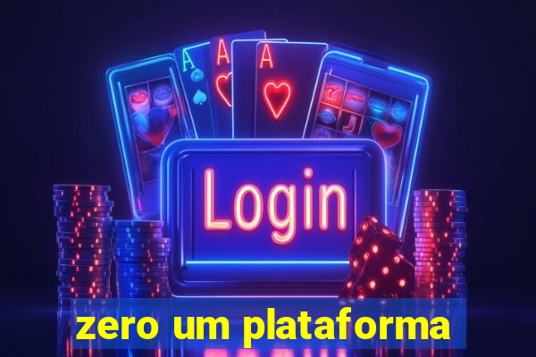 zero um plataforma